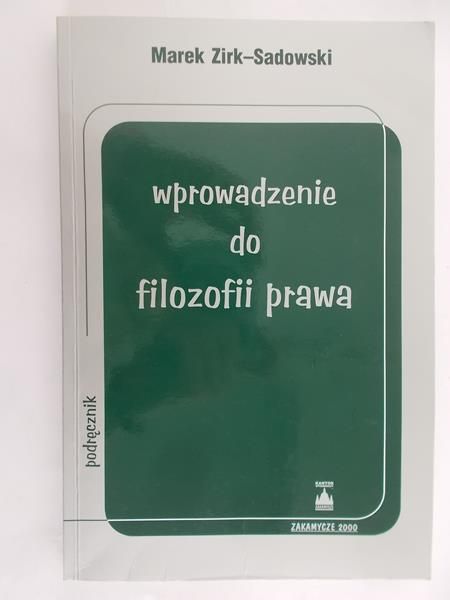 Zirk-Sadowski Marek - Wprowadzenie do filozofii prawa