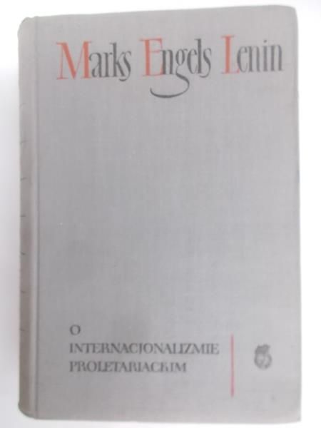 Marks, Engels, Lenin - O internacjonalizmie proletariackim