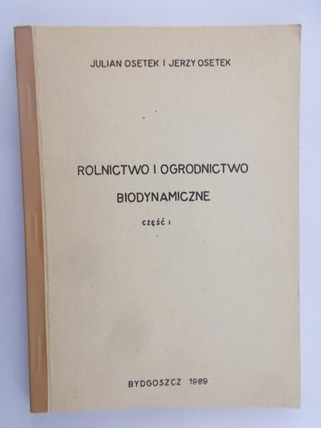 Osetek Julian - Rolnictwo i ogrodnictwo biodynamiczne
