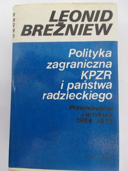Breżniew Leonid - Polityka zagraniczna KPZR i państwa radzieckiego