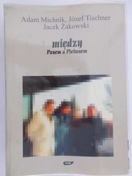 Michnik Adam - Między Panem a Plebanem