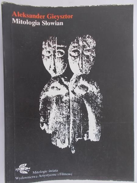 Gieysztor Aleksander - Mitologia Słowian