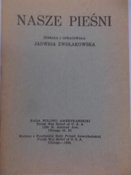 Zwolakowska Jadwiga (opr.) - Nasze Pieśni, 1945r.