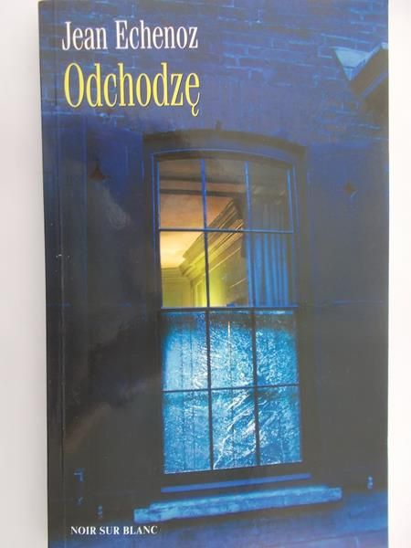 Echenoz Jean - Odchodzę