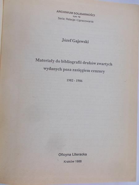 Gajewski Józef - Materiały do bibliografii druków zwartych wydanych poza zasięgiem cenzury