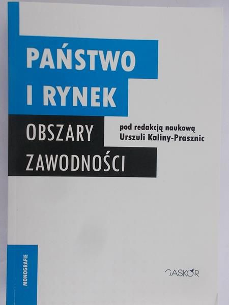 Kalina-Prasznic Urszula(red.) - Państwo i rynek. Obszary zawodności