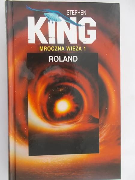 King Stephen - Mroczna wieża 1. Roland