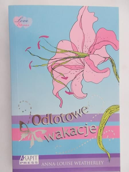 Weatherley Anna-Louise - Odlotwe wakacje