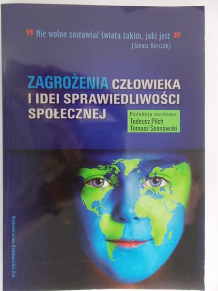 Pilch Tadeusz (red.) - Zagrożenia człowieka i idei sprawiedliwości społecznej