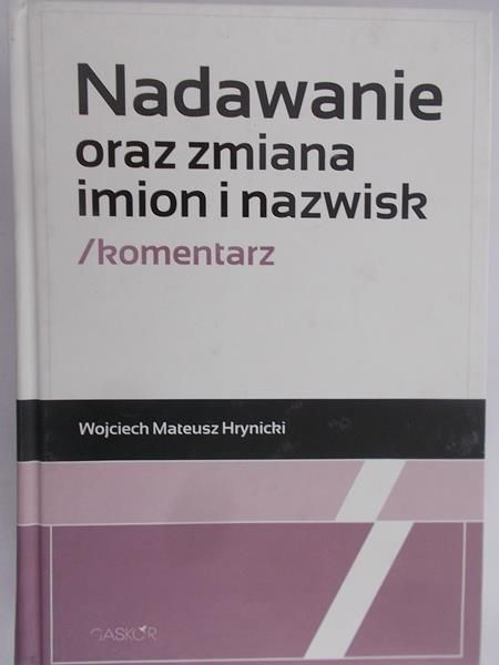 Hynicki Wojciech - Nadawanie oraz zmiana imion i nazwisk