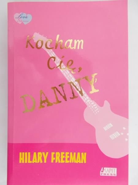 Freeman Hilary - Kocham Cię, Danny