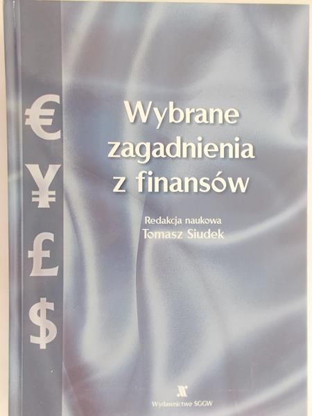 Siudek Tomasz (red.) - Wybrane zagadnienia z finansów