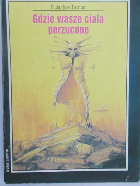 Farmer Philip Jose - Gdzie wasze ciała porzucone