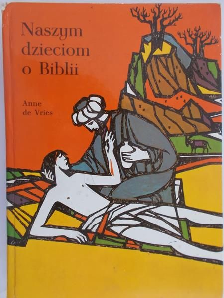 De Vries Anne - Naszym dzieciom o Biblii