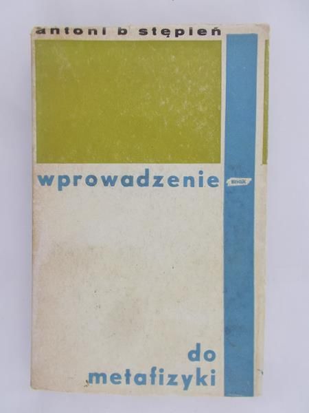 Stępień Antoni B. - Wprowadzenie do metafizyki