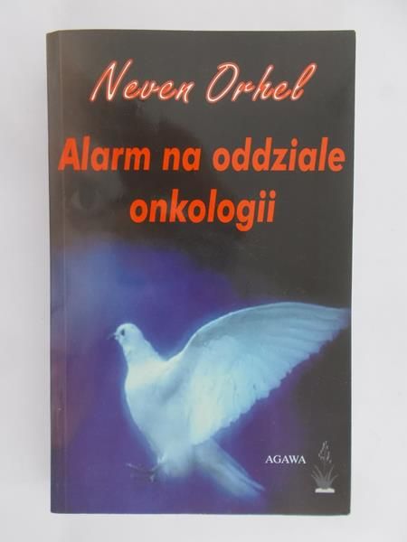 Orhel Neven - Alarm na oddziale onkologii