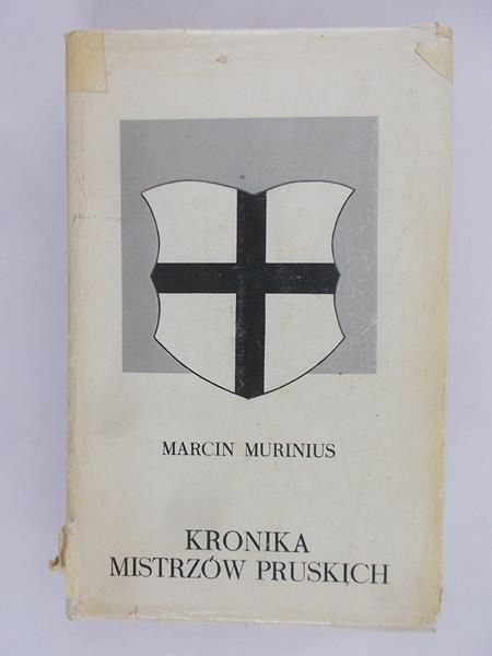 Murinius Marcin - Kronika mistrzów pruskich