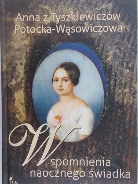 Potocka-Wąsowiczowa Anna - Wspomnienia naocznego świadka