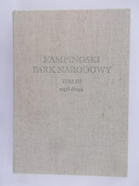 Matusak Piotr (red.) - Kampinoski Park Narodowy Tom III