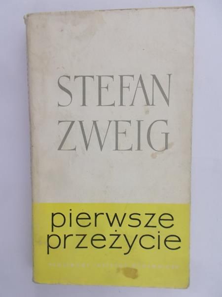 Zweig Stefan - Pierwsze przeżycie
