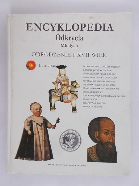 Encyklopedia odkrycia młodych V. Odrodzenie I XVII wiek