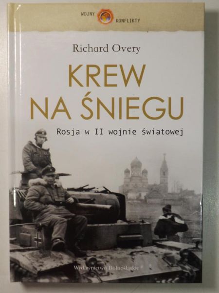 Overy Richard - Krew na śniegu: Rosja w II wojnie światowej