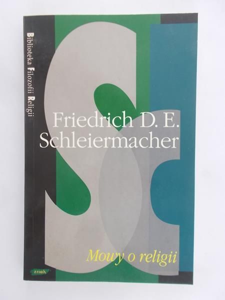 Schleiermacher Friedrich D.E. - Motywy o religii