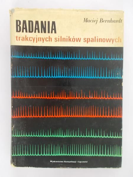 Bernhardt Maciej - Badania trakcyjnych silników spalinowych