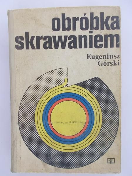 Górski Eugeniusz - Obróbka skrawaniem