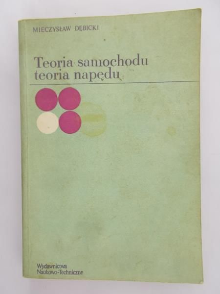 Dębicki Mieczysław - Teoria samochodu, teoria napędu