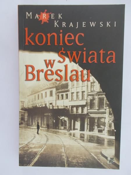 Krajewski Marek  - Koniec świata w Breslau