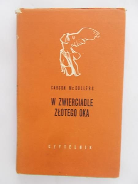 McCullers Carson - W zwierciadle złotego oka