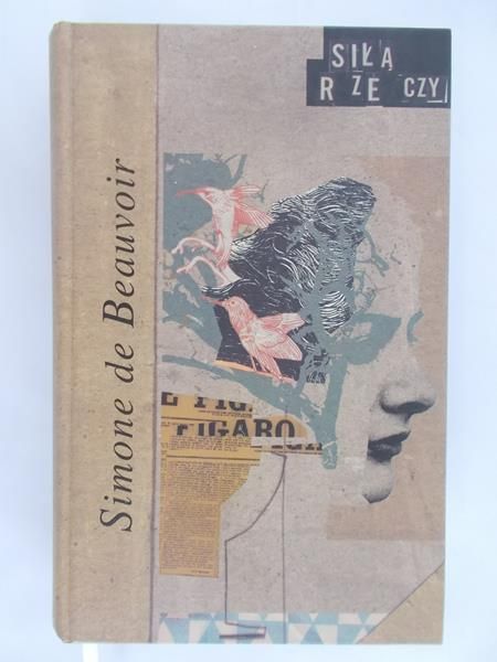 de Beauvoir Simone - Siła rzeczy