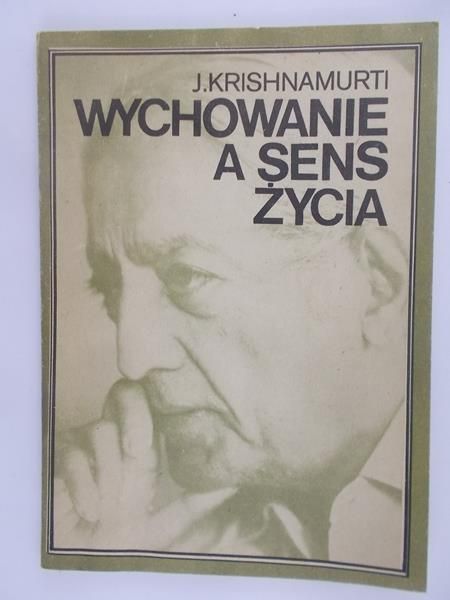 Krishnamurti J. - Wychowanie a sens życia