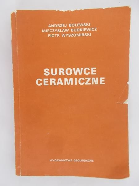 Bolewski Andrzej - Surowce ceramiczne