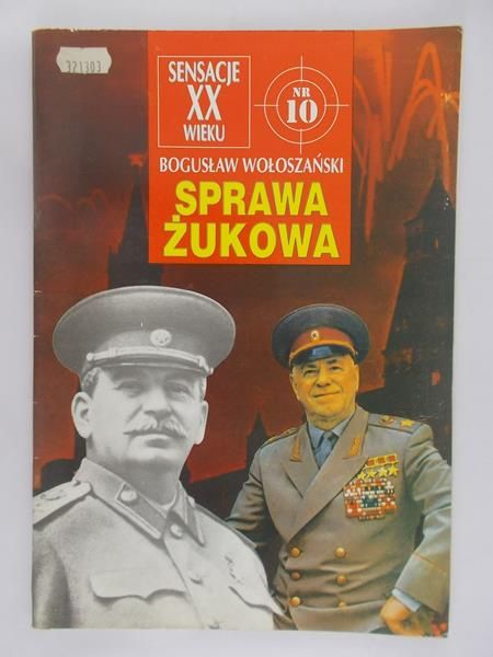 Wołoszański Bogusław - Sensacje XX wieku. Sprawa żukowa, nr. 10