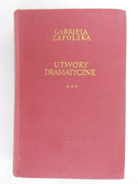 Zapolska Gabriela - Utwory dramatyczne