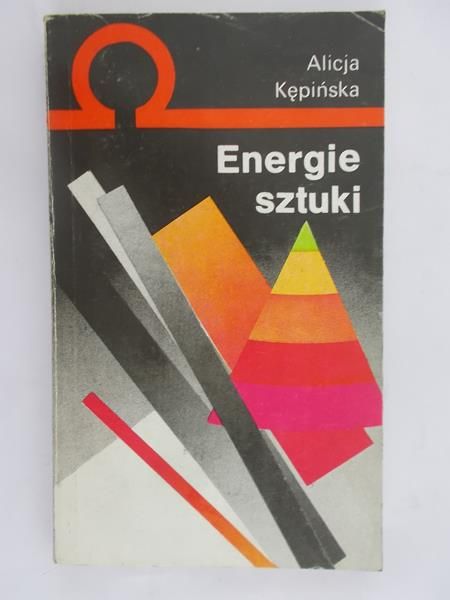 Kępińska Alicja - Energie sztuki