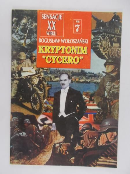 Wołoszański Bogusław - Sensacje XX wieku. Kryptonim "Cycero", nr. 7