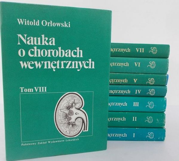 Orłowski Witold - Nauka o chorobach wewnętrznych, tom I-VIII