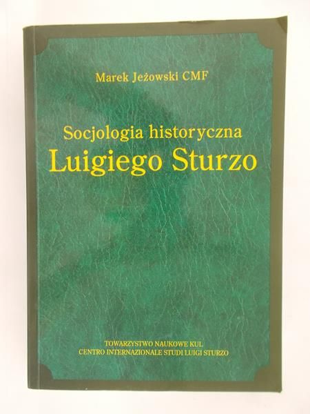 Jeżowski Marek - Socjologia historyczna Luigiego Sturzo