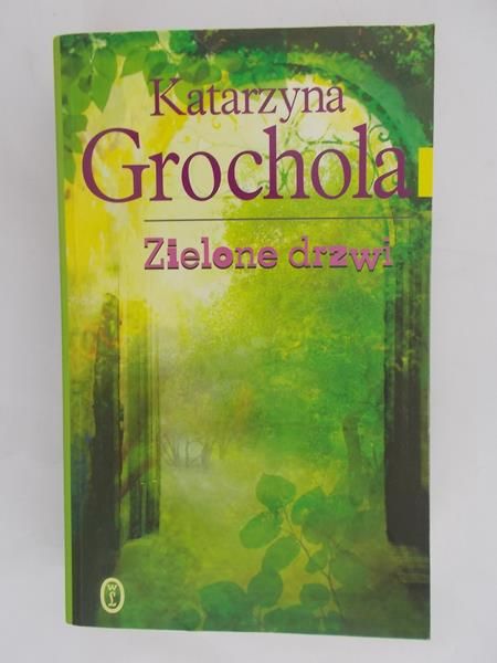 Grochola Katarzyna - Zielone drzwi