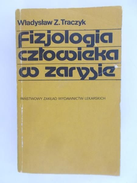 Traczyk Władysław Z. - Fizjologia człowieka w zarysie