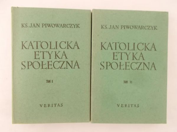 Piwowarczyk Jan - Katolicka etyka społeczna, tom I-II