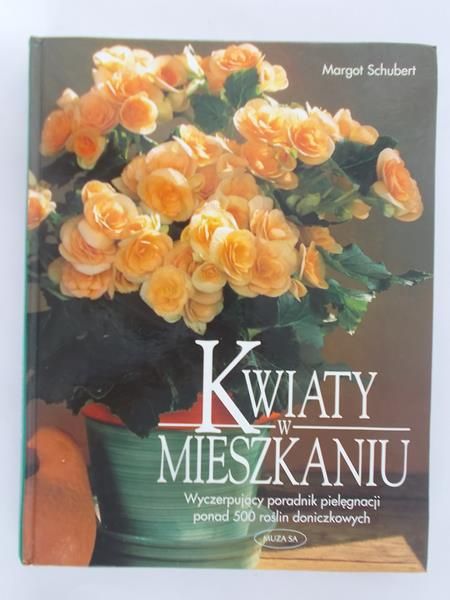 Schubert Margot - Kwiaty w mieszkaniu