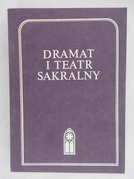 Sławińska Irena (red.) - Dramat i teatr sakralny