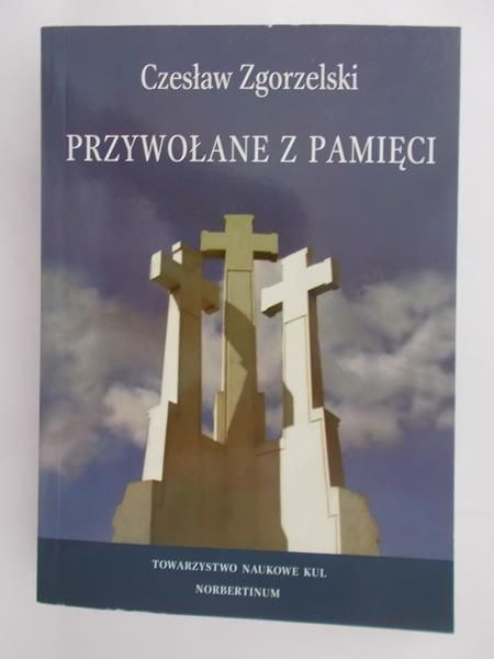 Zgorzelski Czesław - Przywołanie z pamięci