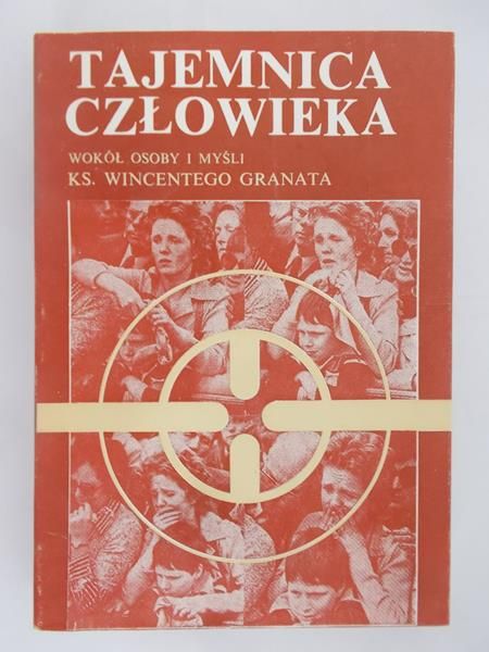 Granat Wincenty - Tajemnica człowieka