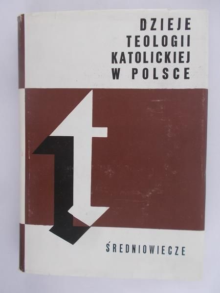Rechowicz Marian (red.) - Dzieje teologii katolickiej w Polsce. Średniowiecze