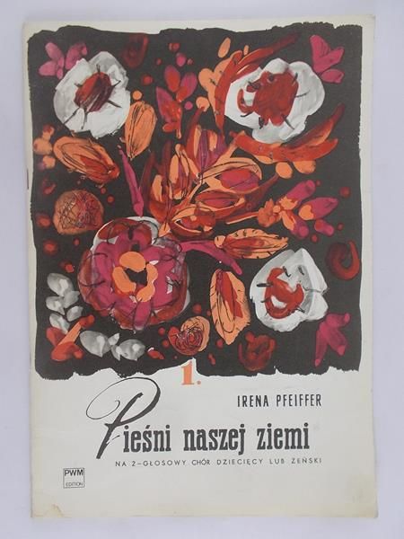 Pfeiffer Irena - Peśni naszej ziemi